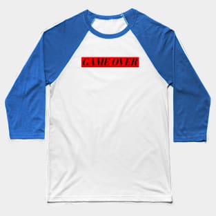 Game over Baseball T-Shirt